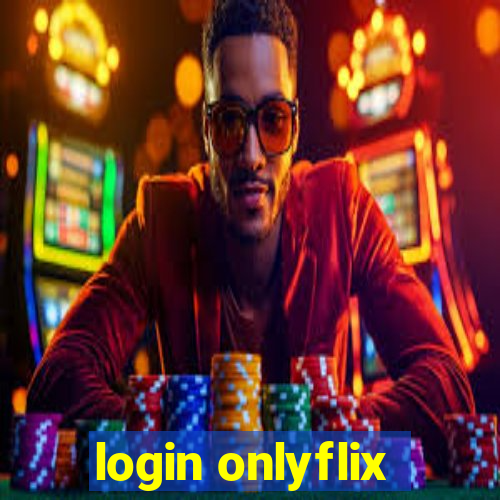 login onlyflix